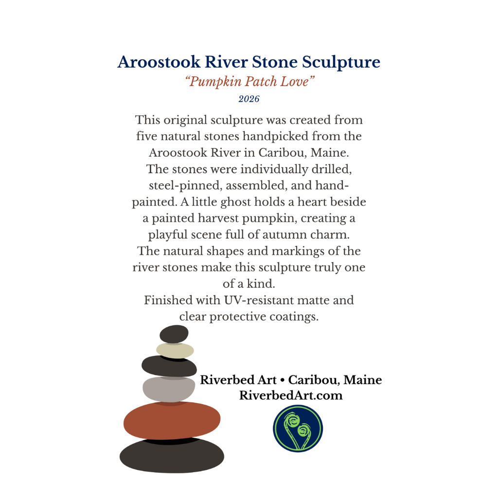 Pumpkin Patch Love information card describing five Aroostook River stones, drilled and steel pinned construction, and protective finishes.